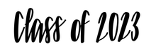 Load image into Gallery viewer, &quot;CLASS OF&quot; Shelfie (handlettered, not printed)
