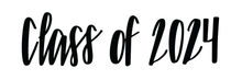 Load image into Gallery viewer, &quot;CLASS OF&quot; Shelfie (handlettered, not printed)
