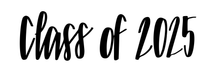 Load image into Gallery viewer, &quot;CLASS OF&quot; Shelfie (handlettered, not printed)

