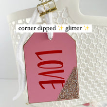 Load image into Gallery viewer, Valentine’s Classic Tag (glitter dipped)
